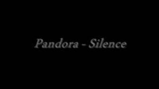 Pandora - Silence