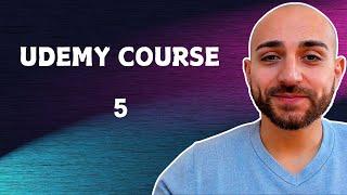 Udemy Beginner Course  Video 5