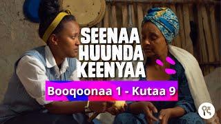 Seenaa Huunda kenyaa | Booqoonaa 1, Kutaa 9