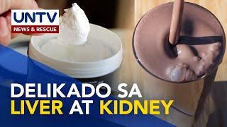 Panganib ng labis na pag-inom ng protein drinks | Now You Know