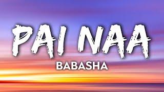 BABASHA - Pai Naa // LYRICS