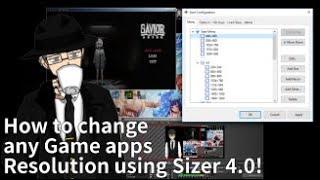 How to Resize/Sizing any windowed Game app using Sizer 4.0! (Tutorial)