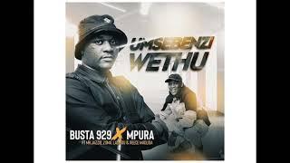 Busta 929 & Mpura - Umsebenzi Wethu (feat. Mr JazziQ, Zuma, Lady Du & Reece Madlisa)