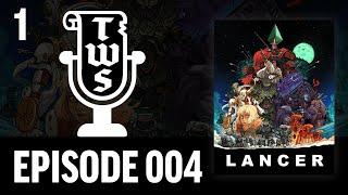 The Weekly Scroll Podcast | EP 004 | Lancer (Part 1 of 2)