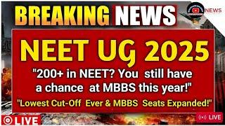 NEET 2025 BREAKING: Cut Off Falls Massively! MBBS Seats to Rise in These States Full Details Inside