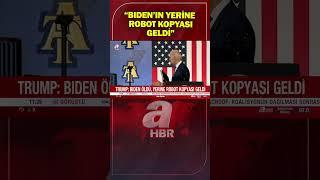 Trump: Biden öldü, yerine robot kopyası geldi!  | A Haber