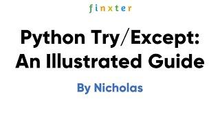 Python Try Except: An Illustrated Guide