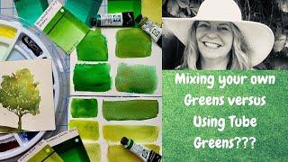 Tube Greens Versus Mixing Your Own Greens in Watercolor?