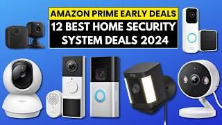 Amazon Prime Day Early Deals 2024 [12 Best Home Security System Deals]