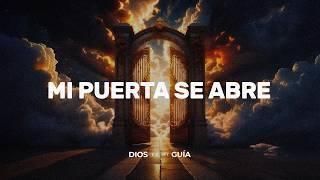 Las puertas de bendición se abren sobre tu vida | Dios es mi Guía