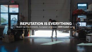 Reputation is EVERYTHING – Bosch OEM-trusted Powertrain Parts