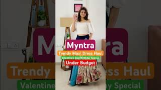 Myntra Dress Haul l Maxi Dress l Long Dresses #myntra #dress #valentinesday #birthday #haul #shorts