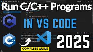 How to Run C/C++ Program in Visual Studio Code [2025] | Run C & C++ in VS Code