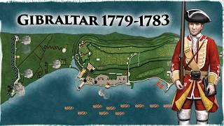 The European Siege That Decided American Independence: The (Great) Siege of Gibraltar 1779–1783