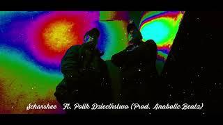 Scharshee & Polik Dzieciństwo (Prod. Anabolic Beatz)