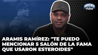 ARAMIS RAMÍREZ MÁS CONTUNDENTE QUE NUNCA: HABLA DE SAMMY SOSA, SALON DE LA FAMA, MLB Y LIDOM