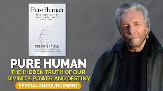 Pure Human: The Hidden Truth of Our Divinity, Power, and Destiny | Book Launch Announcement