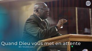 Rev Timothée Jovin | Quand Dieu vous met en attente | 22 septembre 2024