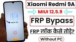 Redmi 9A FRP Bypass 12.5 | Xiaomi Redmi 9A Google Account Bypass | MIUI 12.5 | Redmi 9A FRP Bypass