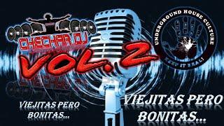 VIEJITAS PERO BONITAS VOL  2 CHECHAR DJ