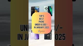 TOP 5 Best Phone Under 8000/- In January 2025 | Realtech