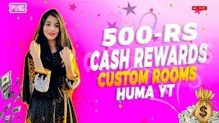 LIVE CASH REWARDS + UC GIVEAWAYS CUSTOM ROOMS OF PUBG MOBILE PAKISTAN l Huma Malick yt