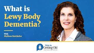 What is Lewy Body Dementia?