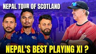 Nepal Tour of Scotland: What is Nepal's BEST ODI Playing 11? || The Cricket Nerd