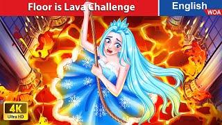 Floor is Lava Challenge  Snow Princess' Adventure  Bedtime Stories @WOAFairyTalesEnglish