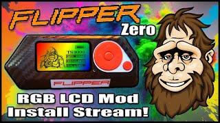 Flipper Zero RGB Screen Mod Live Stream!!!!!!!