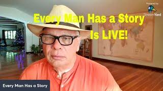 Every Man Has a Story is LIVE!