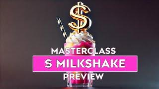 Dollar Milkshake Masterclass Preview