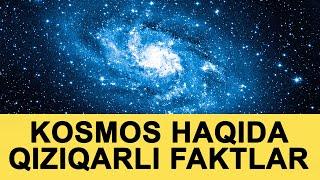 Kosmos Haqida Qiziqarli Faktlar