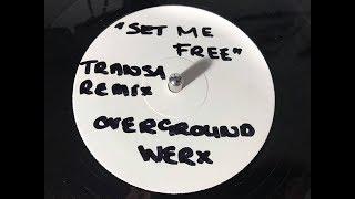 Overground Werx - Set Me Free (Transa Remix) (2000)