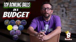 TOP BOWLING BALLS ON A BUDGET | 2024