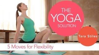5 Moves for Flexibility | The Yoga Solution With Tara Stiles