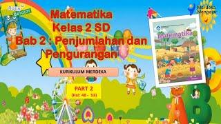 (Part 2) Matematika Kelas 2 Bab 2 : Penjumlahan dan Pengurangan (Hal.47-53) || Kurikulum Merdeka