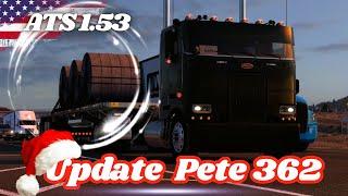 ATS Mods 1.53 | Update  Pete 362 | American Truck Simulator