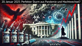 20. Januar 2025: Perfekter Sturm aus Pandemie und Machtwechsel?