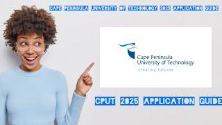 HOW TO APPLY ONLINE AT CPUT FOR 2025|CAPE PENINSULA UNIVERSITY OF TECHNOLOGY