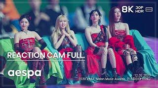 231202 에스파 리액션 aespa MMA REACTION Full Ver. 직캠 FANCAM @MMA2023 8K30P HDR