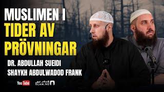 Muslimen i tider av prövningar | Dr. Abdullah & Shaykh Abdulwadod