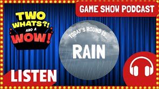 Guess Facts About RAIN ️ | Two Whats?! And A Wow!: Podcast Game Show for Kids