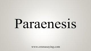 How To Say Paraenesis