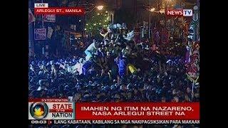 SONA: Imahen ng Itim na Nazareno, nasa Arlegui Street na as of 9:03 p.m.