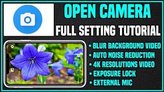 Open camera all settings 2025 | Open camera settings for youtube videos | Open camera settings |