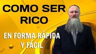 Como ser rico en forma rápida y fácil