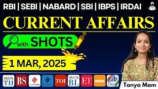 CURRENT AFFAIRS for BANKING EXAMS: 1st March, 2025 with SHOTS