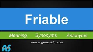 Friable Meaning in Urdu, How to Friable English, Friable Meaning in Hindi