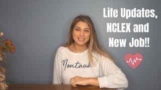 Life Updates | NCLEX | New Job!! I'm Back!!